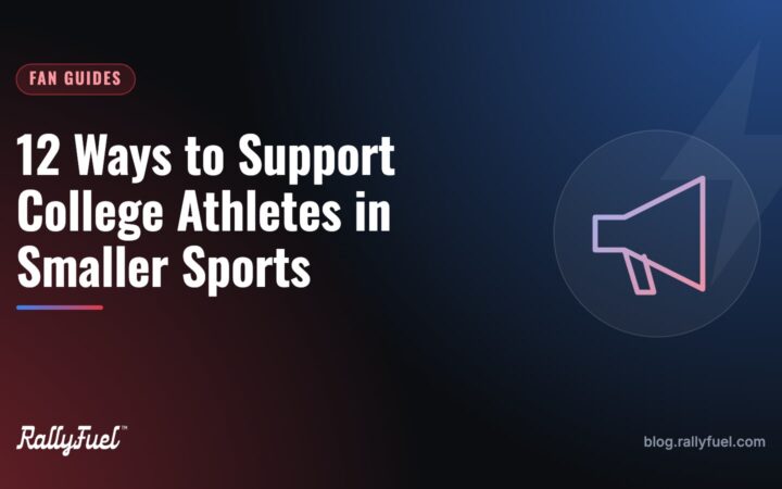 12 Ways to Support College Athletes in Smaller Sports