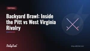 Backyard Brawl: Inside the Pitt vs West Virginia Rivalry