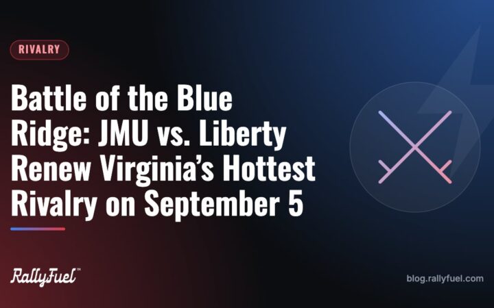 Battle of the Blue Ridge: JMU vs. Liberty Renew Virginia’s Hottest Rivalry on September 5