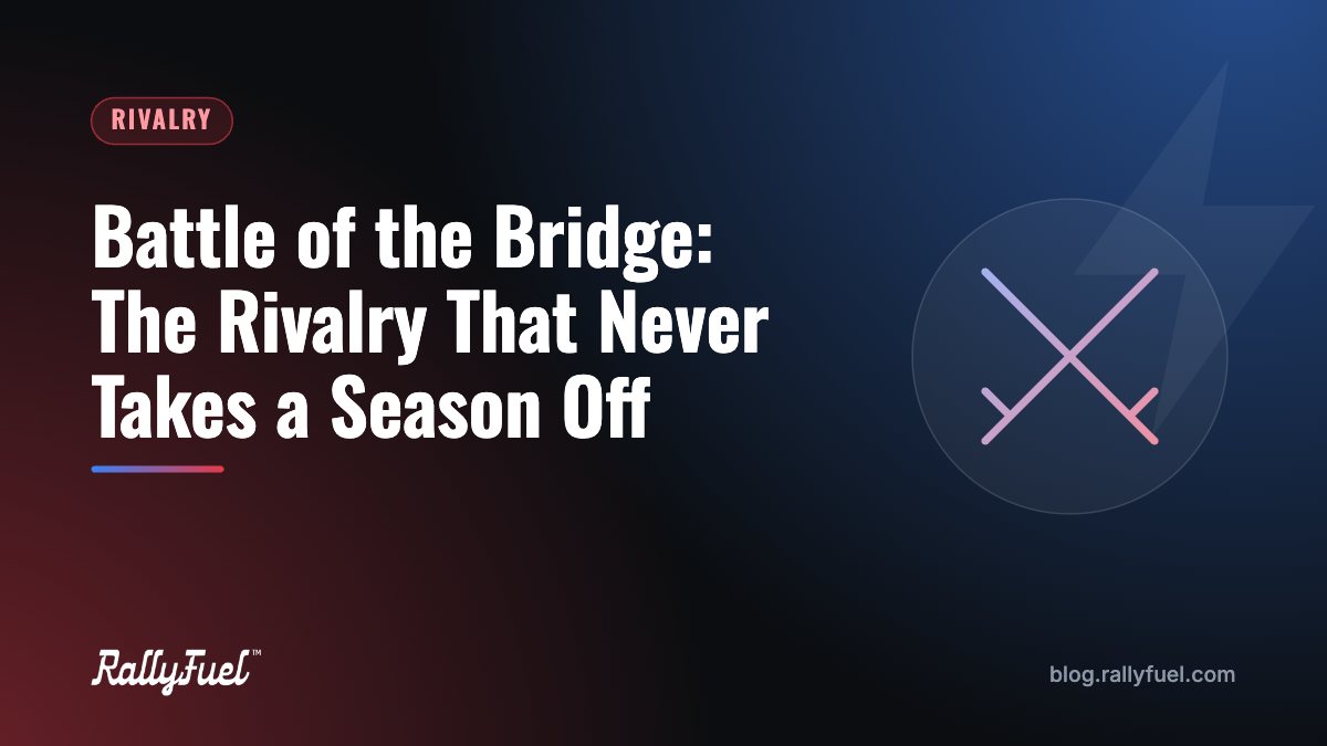 Battle of the Bridge: The Rivalry That Never Takes a Season Off