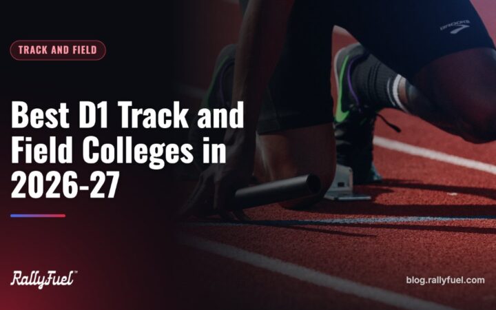 Best D1 Track and Field Colleges in 2026-27: Powerhouses, Roster Limits and NIL