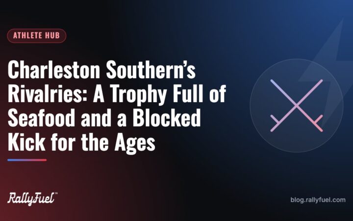 Charleston Southern’s Rivalries: A Trophy Full of Seafood and a Blocked Kick for the Ages