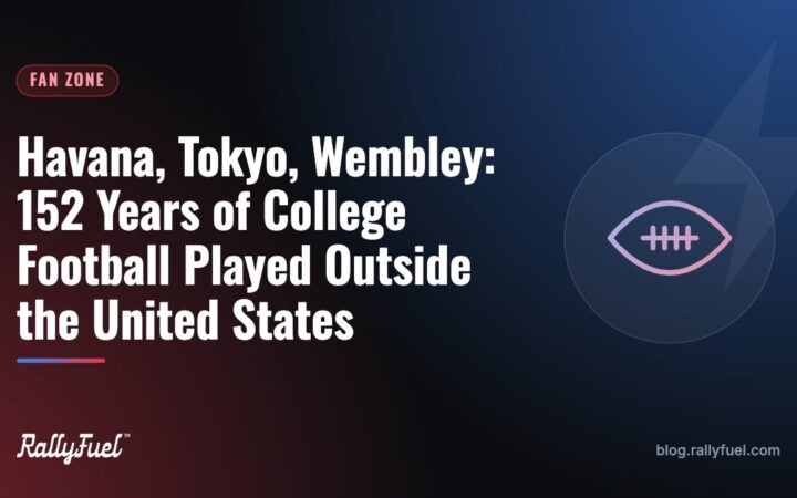Havana, Tokyo, Wembley: 152 Years of College Football Played Outside the United States