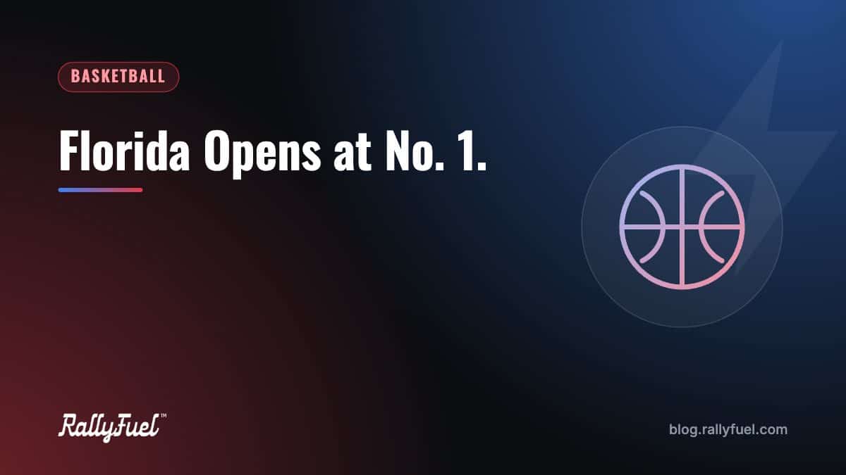 Florida Opens at No. 1.