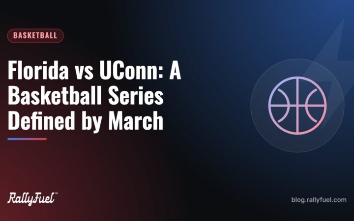 Florida vs UConn: A Basketball Series Defined by March