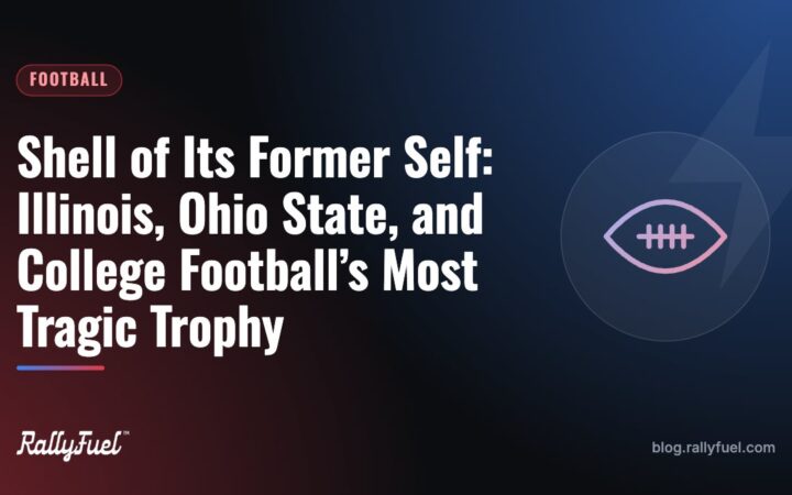 Shell of Its Former Self: Illinois, Ohio State, and College Football’s Most Tragic Trophy