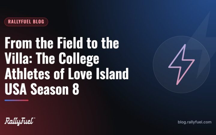 From the Field to the Villa: The College Athletes of Love Island USA Season 8