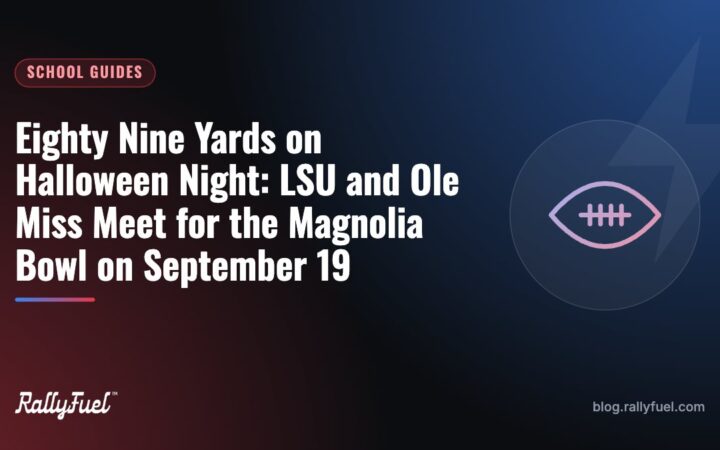 Eighty Nine Yards on Halloween Night: LSU and Ole Miss Meet for the Magnolia Bowl on September 19