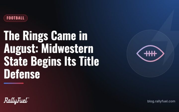 The Rings Came in August: Midwestern State Begins Its Title Defense