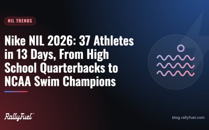 Nike NIL 2026: 37 Athletes in 13 Days, From High School Quarterbacks to NCAA Swim Champions