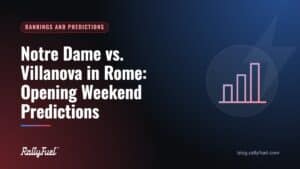 Notre Dame vs. Villanova in Rome: Opening Weekend Predictions