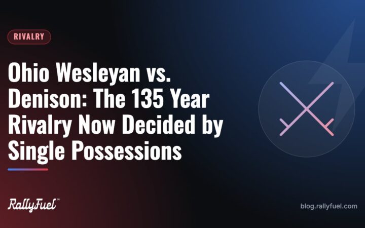 Ohio Wesleyan vs. Denison: The 135 Year Rivalry Now Decided by Single Possessions