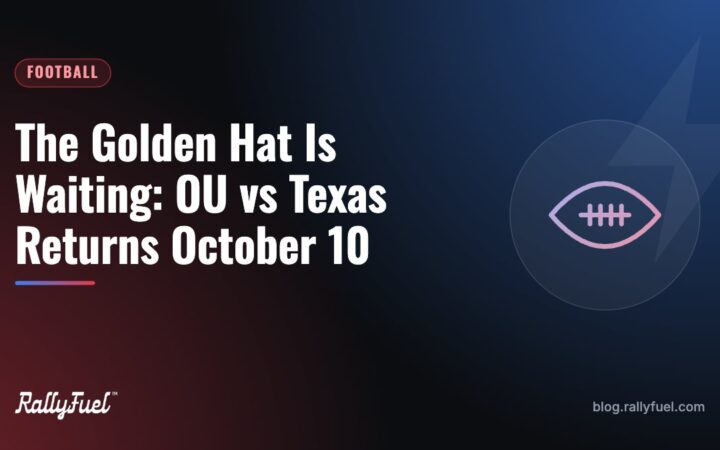 The Golden Hat Is Waiting: OU vs Texas Returns October 10