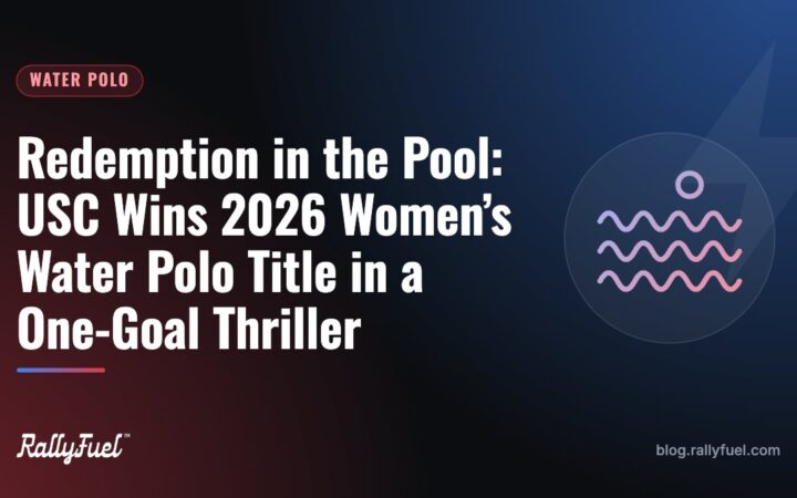 Redemption in the Pool: USC Wins 2026 Women’s Water Polo Title in a One-Goal Thriller