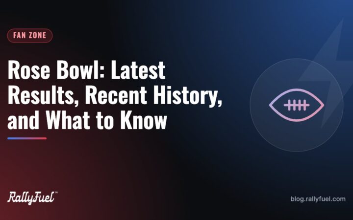 Rose Bowl: Latest Results, Recent History, and What to Know