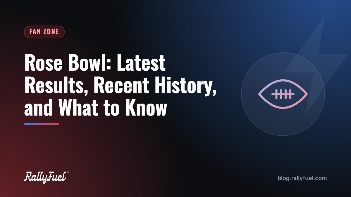 Rose Bowl: Latest Results, Recent History, and What to Know