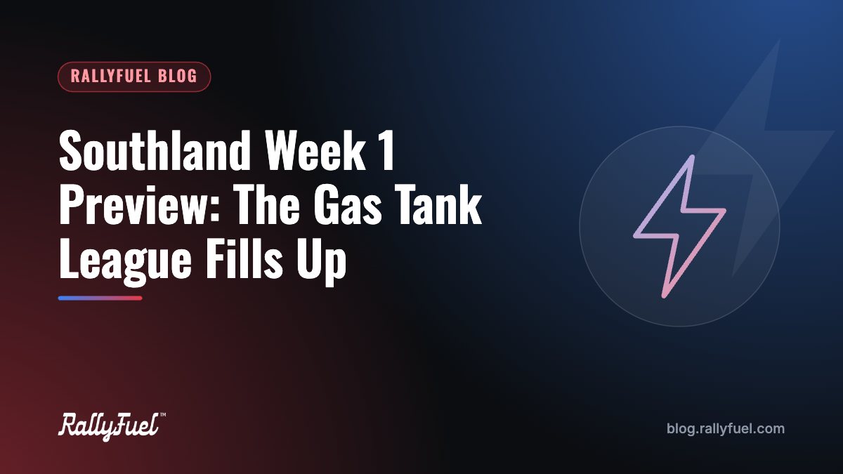 Southland Week 1 Preview: The Gas Tank League Fills Up