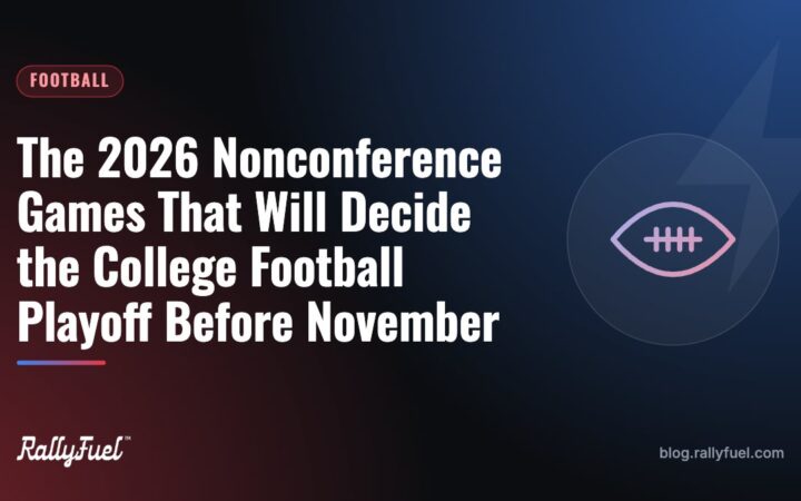 The 2026 Nonconference Games That Will Decide the College Football Playoff Before November