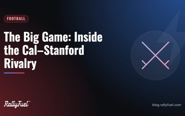 The Big Game: Inside the Cal–Stanford Rivalry