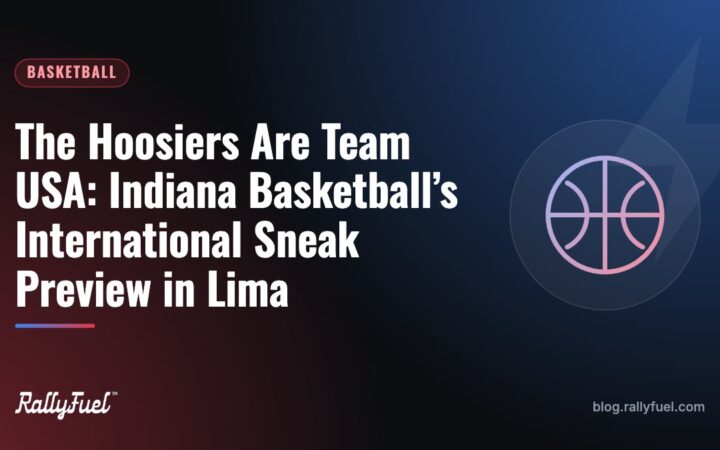 The Hoosiers Are Team USA: Indiana Basketball’s International Sneak Preview in Lima