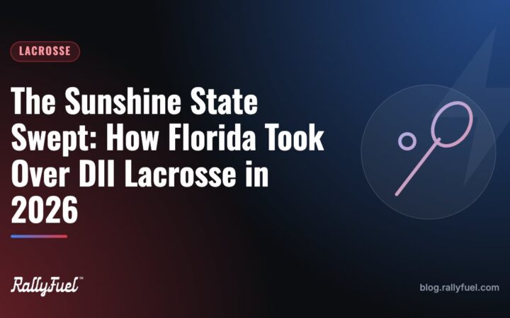 The Sunshine State Swept: How Florida Took Over DII Lacrosse in 2026