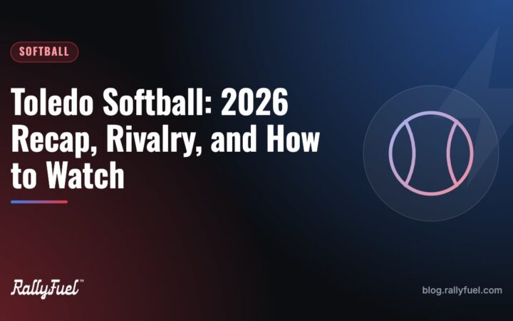 Toledo Softball: 2026 Recap, Rivalry, and How to Watch