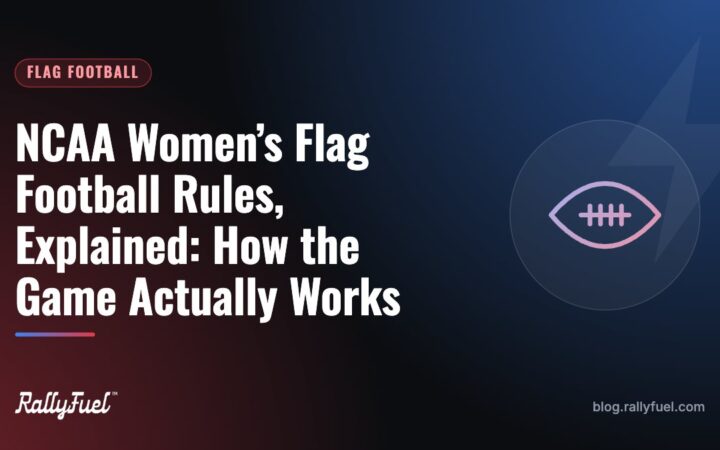 NCAA Women’s Flag Football Rules, Explained: How the Game Actually Works