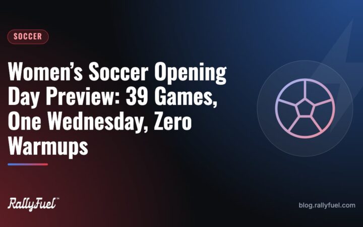 Women’s Soccer Opening Day Preview: 39 Games, One Wednesday, Zero Warmups