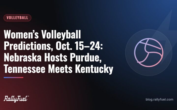 Women’s Volleyball Predictions, Oct. 15–24: Nebraska Hosts Purdue, Tennessee Meets Kentucky